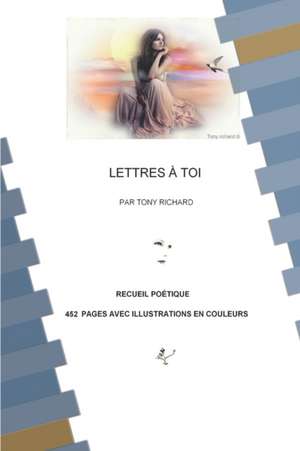 Lettres À Toi de Tony Richard