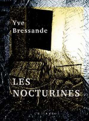 Les Nocturines de Yve Bressande