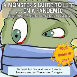 A Monster's Guide to Life...in a Pandemic de Katie Lee Koz