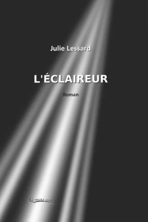 L'Éclaireur de Julie Lessard