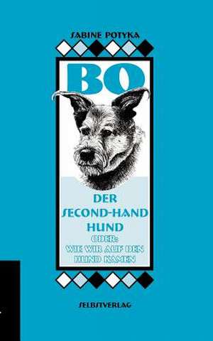 BO, der Second-hand-Hund de Sabine Potyka