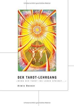 Der Tarot-Lehrgang de Armin Denner