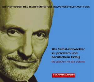 Als Selbst-Entwickler zu privatem und beruflichem Erfolg. 4 CDs de Jens Corssen