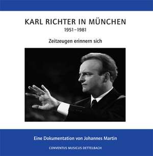 Karl Richter in München de Johannes Martin