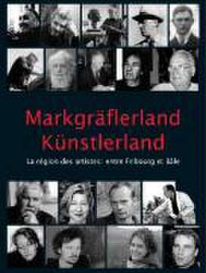 Markgräferland Künstlerland de Peter Martens