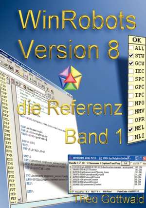 Winrobots Skript 8 - Die Referenz Band 1 de Theo Gottwald