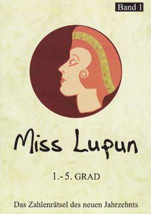 Miss Lupun 01. Rätsel 1.-5. GRAD de Thomas Sing