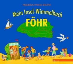 Mein Insel-Wimmelbuch Föhr de Magdalene Hanke-Basfeld