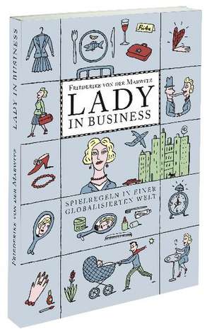 Lady in Business de Friederike von der Marwitz