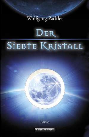 DER SIEBTE KRISTALL de Wolfgang Zickler