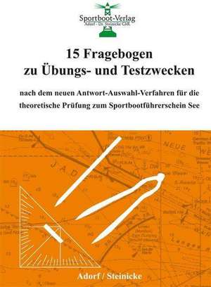 15 Fragebogen zu Übungs- und Testzwecken für die theoretische Prüfung zum Sportbootführerschein See de Heinz Fr. Adorf