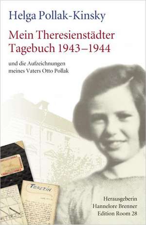 Mein Theresienstädter Tagebuch 1943-1944 de Helga Pollak-Kinsky