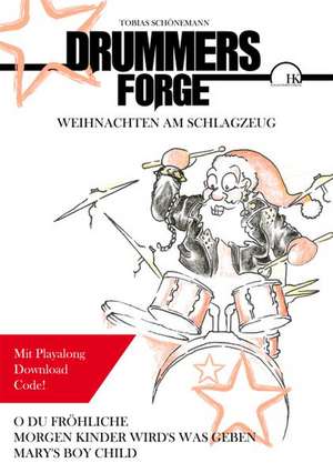 Drummers Forge:Weihnachten am Schlagzeug de Tobias Schönemann