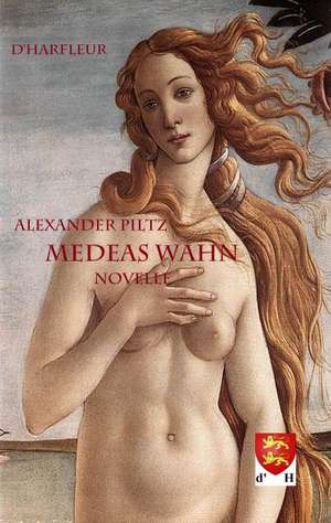 Medeas Wahn de Alexander Piltz