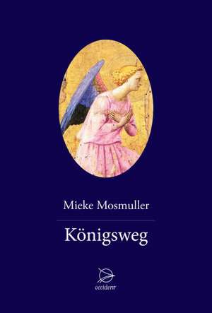 Königsweg de Mieke Mosmuller