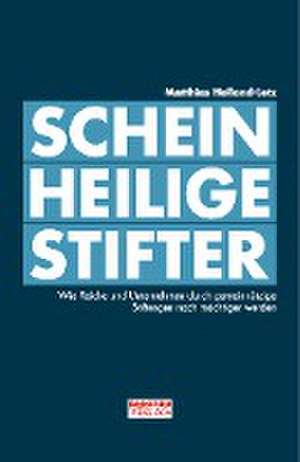 Scheinheilige Stifter de Matthias Holland-Letz