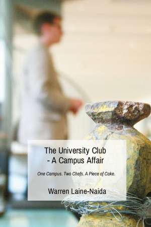 The University Club - A Campus Affair de Warren Laine-Naida