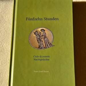 Fünfzehn Stunden de Franz-Josef Kaiser