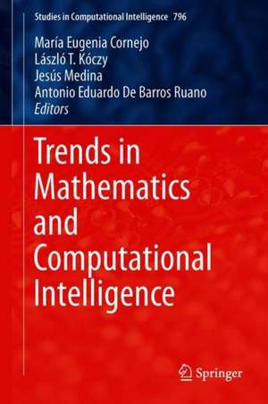 Trends in Mathematics and Computational Intelligence de María Eugenia Cornejo