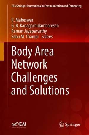 Body Area Network Challenges and Solutions de R. Maheswar