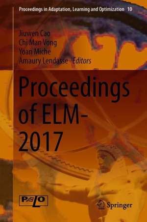 Proceedings of ELM-2017 de Jiuwen Cao