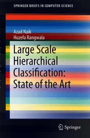 Large Scale Hierarchical Classification: State of the Art de Azad Naik