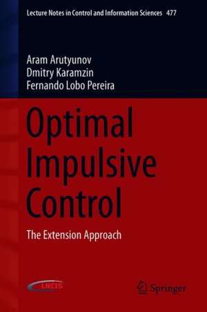 Optimal Impulsive Control: The Extension Approach de Aram Arutyunov