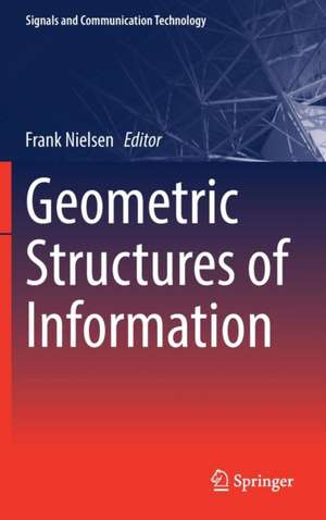 Geometric Structures of Information de Frank Nielsen