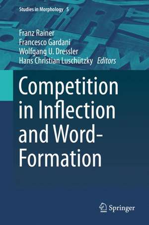 Competition in Inflection and Word-Formation de Franz Rainer