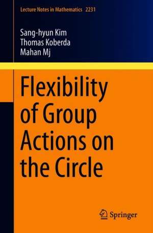 Flexibility of Group Actions on the Circle de Sang-hyun Kim