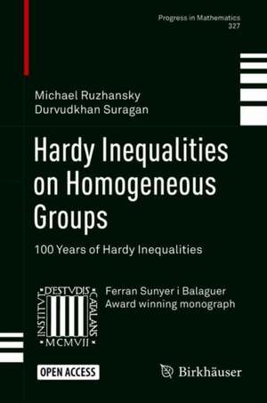 Hardy Inequalities on Homogeneous Groups: 100 Years of Hardy Inequalities de Michael Ruzhansky