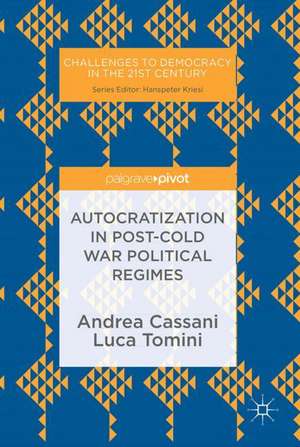 Autocratization in post-Cold War Political Regimes de Andrea Cassani