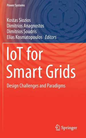 IoT for Smart Grids: Design Challenges and Paradigms de Kostas Siozios