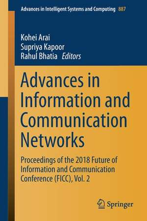 Advances in Information and Communication Networks: Proceedings of the 2018 Future of Information and Communication Conference (FICC), Vol. 2 de Kohei Arai