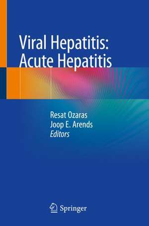 Viral Hepatitis: Acute Hepatitis de Resat Ozaras