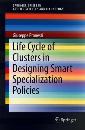 Life Cycle of Clusters in Designing Smart Specialization Policies de Giuseppe Pronestì