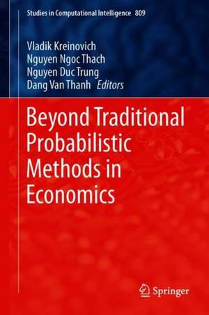 Beyond Traditional Probabilistic Methods in Economics de Vladik Kreinovich