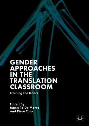 Gender Approaches in the Translation Classroom: Training the Doers de Marcella De Marco