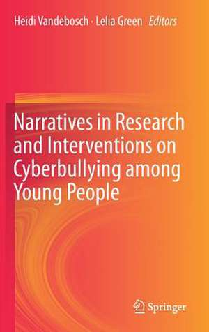 Narratives in Research and Interventions on Cyberbullying among Young People de Heidi Vandebosch