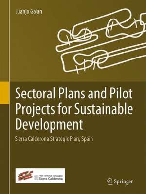 Sectoral Plans and Pilot Projects for Sustainable Development: Sierra Calderona Strategic Plan, Spain de Juanjo Galan