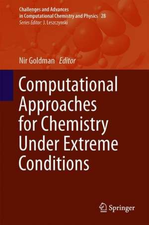 Computational Approaches for Chemistry Under Extreme Conditions de Nir Goldman