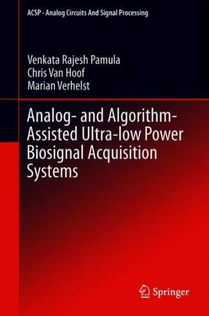 Analog-and-Algorithm-Assisted Ultra-low Power Biosignal Acquisition Systems de Venkata Rajesh Pamula