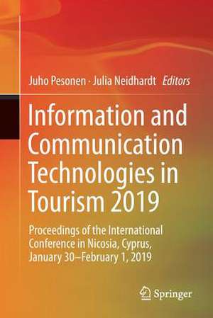 Information and Communication Technologies in Tourism 2019: Proceedings of the International Conference in Nicosia, Cyprus, January 30–February 1, 2019 de Juho Pesonen