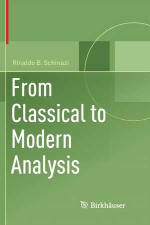 From Classical to Modern Analysis de Rinaldo B. Schinazi