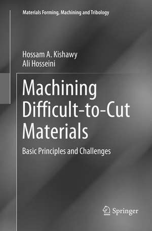 Machining Difficult-to-Cut Materials: Basic Principles and Challenges de Hossam A. Kishawy