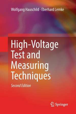 High-Voltage Test and Measuring Techniques de Wolfgang Hauschild