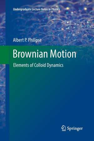 Brownian Motion de Albert P. Philipse