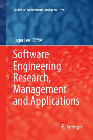 Software Engineering Research, Management and Applications de Roger Lee