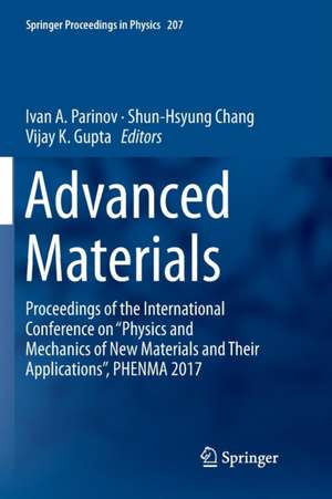 Advanced Materials: Proceedings of the International Conference on “Physics and Mechanics of New Materials and Their Applications”, PHENMA 2017 de Ivan A. Parinov