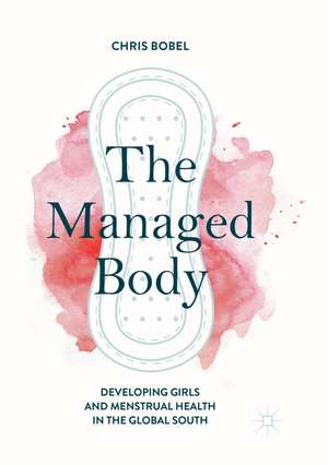 The Managed Body de Chris Bobel